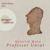 Professor Unrat (Ungekürzte Fassung) - Heinrich Mann