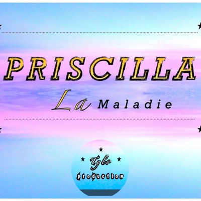 Priscilla (La Maladie) 2020 - Single