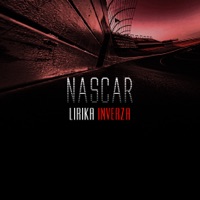 Nascar - Single - Lirika Inverza