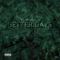 Better Days - Single - YL Platinum