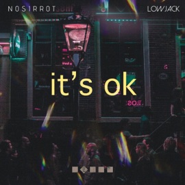 It's Ok (feat. Lowjack) Nosirrot