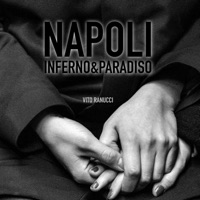 Napoli Inferno & Paradiso - Vito Ranucci