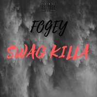 Swag Killa - Single - Fogey