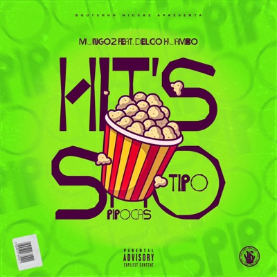 HITS SÃO TIPO PIPOCAS (feat. Délcio Huambo) - Single