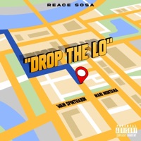 Drop the Lo - Single - Reace Sosa, Mari Montana & Wam SpinThaBin