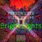 Bright Lights (feat. Peryon J Kee) - Dizzy 2 Cups lyrics