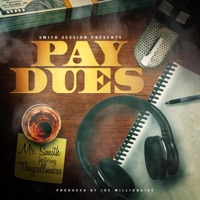 Pay Dues (feat. Theycallmecas) - Single - Mr. Smith