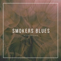 Smokers Blues - Single - Kicktracks