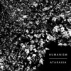 Humanism // Ataraxia - Single