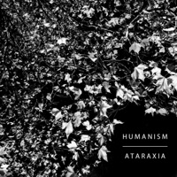 Humanism // Ataraxia - Single - Hessian
