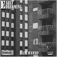 Early Dreaming - Single - Slim Hanzo
