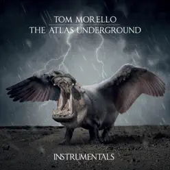 The Atlas Underground Instrumentals - Tom Morello The Atlas Underground Instrumentals - Tom Morello