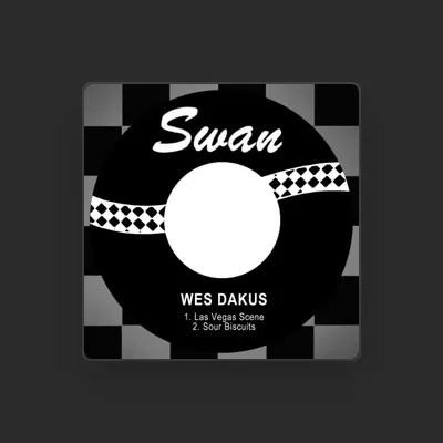 Listen to Wes Dakus, watch music videos, read bio, see tour dates & more!