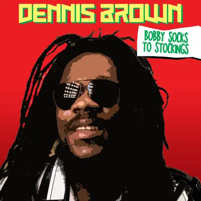 Bobby Socks to Stockings - Single - Dennis Brown