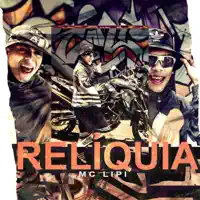 Relíquia — Mc Lipi