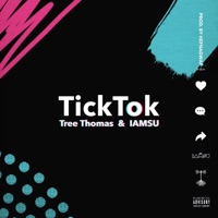 Tick Tok (feat. Iamsu!) - Single - Tree Thomas