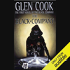 The Black Company: Chronicles of The Black Company, Book 1 (Unabridged) - Glen Cook