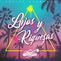 Lujos y Riquezas - Single - Equipo Renovado