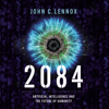 2084 - John C. Lennox
