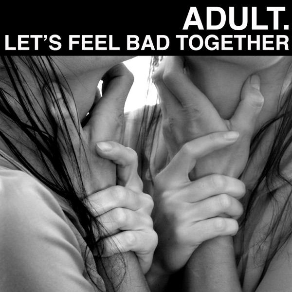 Let's Feel Bad Together - EP