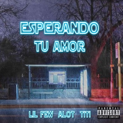 Esperando Tu Amor (feat. Alot & Titi) - Single