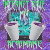 Internet Rave Mix - Single - ACIDMANE