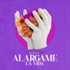 Alargame la Vida - Single