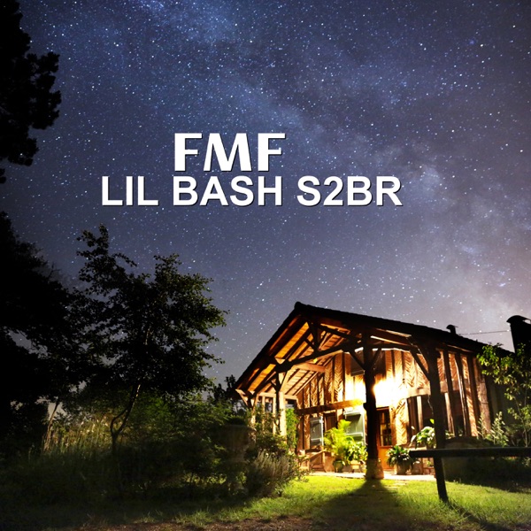 Fmf - Single - Lil Bash S2Br