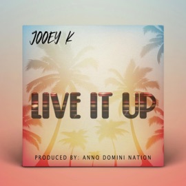 Live It Up J00ey K
