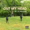 Out My Head (feat. D. Alexander) - Tai Trendin lyrics