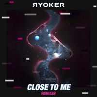 CLOSE TO ME (Remixes) [feat. Nino Lucarelli] - Single - Ryoker