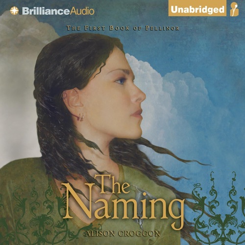 The Naming: The First Book of Pellinor (Unabridged) cover