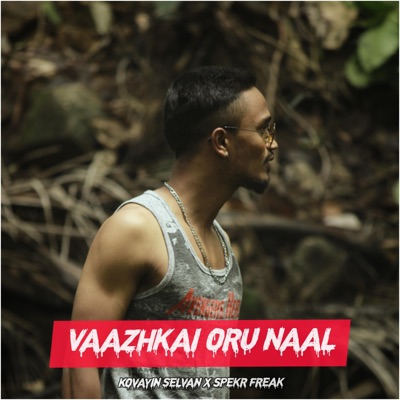 Vaazhkai Oru Naal - Single
