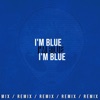 I'm Blue - Single