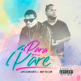 Para Que No Pare (feat. Mgp The Saw) Lapiz Conciente