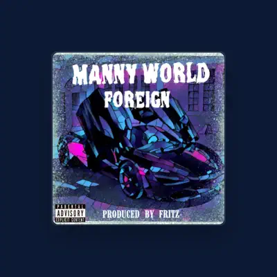 Listen to Manny World, watch music videos, read bio, see tour dates & more!