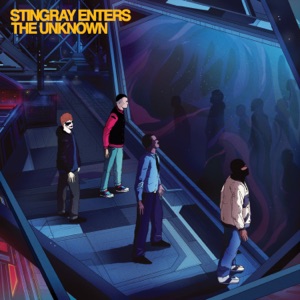 Stingray Enters the Unknown - EP