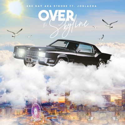 Over the Sky Line (feat. Joblazha) - Single