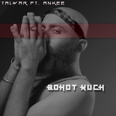 Bohot Kuch (feat. Ankee) - Single