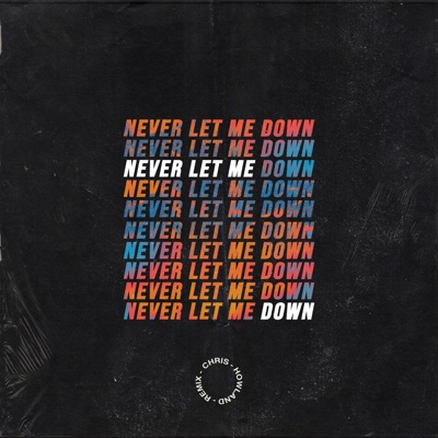 Never Let Me Down (Remix) [Remix] - Single