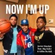 Now I m Up feat Big Ooh Gillie da Kid Single