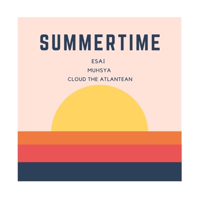 Summertime (feat. Muhsya & Cloud the Atlantean) - Single