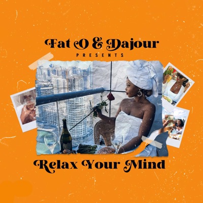 Relax Your Mind (feat. Dajour) - Single