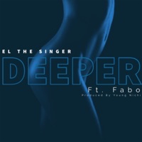Deeper (feat. Fabo) - Single - El The Singer
