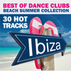 Best of Dance Clubs (Beach Summer Collection 30 Hot Tracks Ibiza) - Various Artists