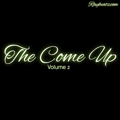 The Come Up, Vol. 2