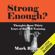 Mark Rippetoe - Strong Enough? Thoughts on Thirty Years of Barbell Training (Unabridged)