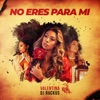 No Eres para Mí (feat. DJ Ruckus) - Single