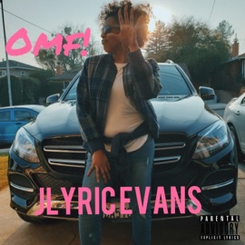 OMF (Out My Face) JLyric Evans