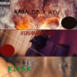 Kunanabunka (KNBK) (feat. MYV) RAGA LOO